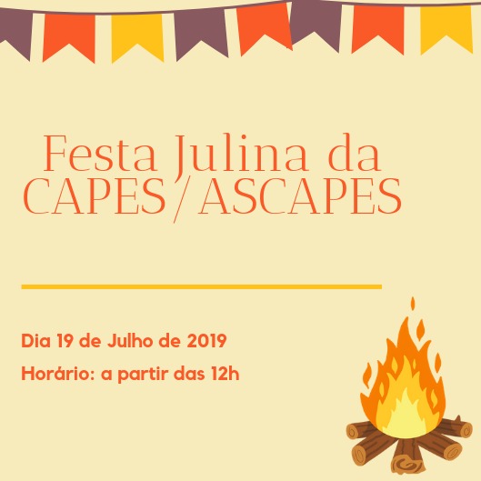 VEM AÍ A FESTA JULINA CAPES/ASCAPES – VENHA PARTICIPAR!