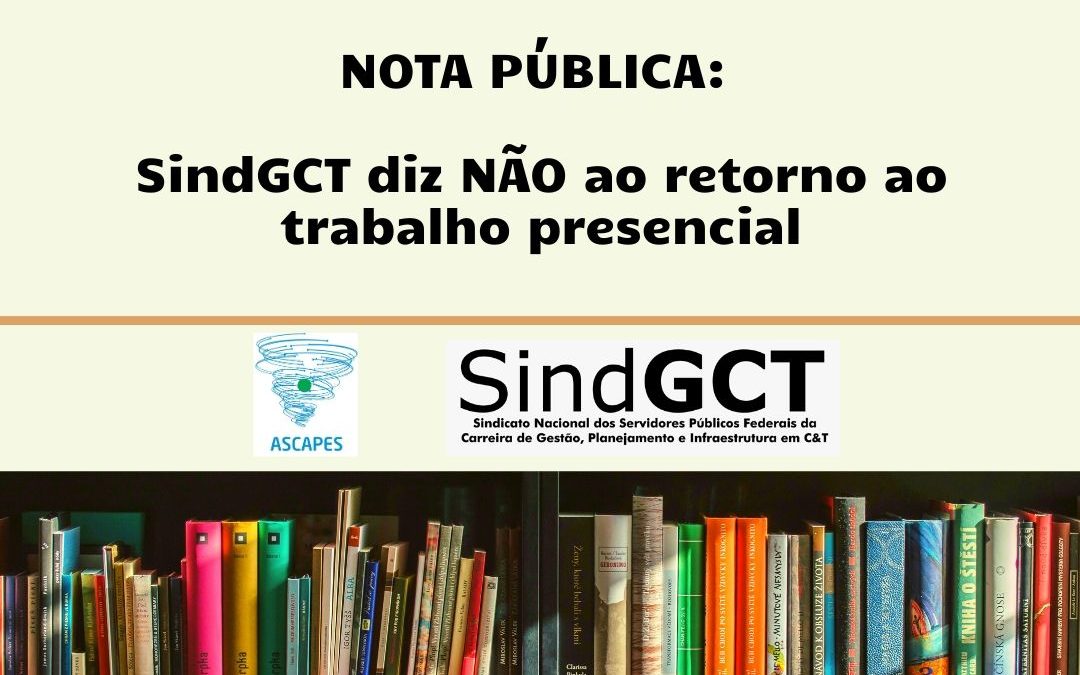 Nota Pública: SindGCT diz NÃO ao retorno ao trabalho presencial