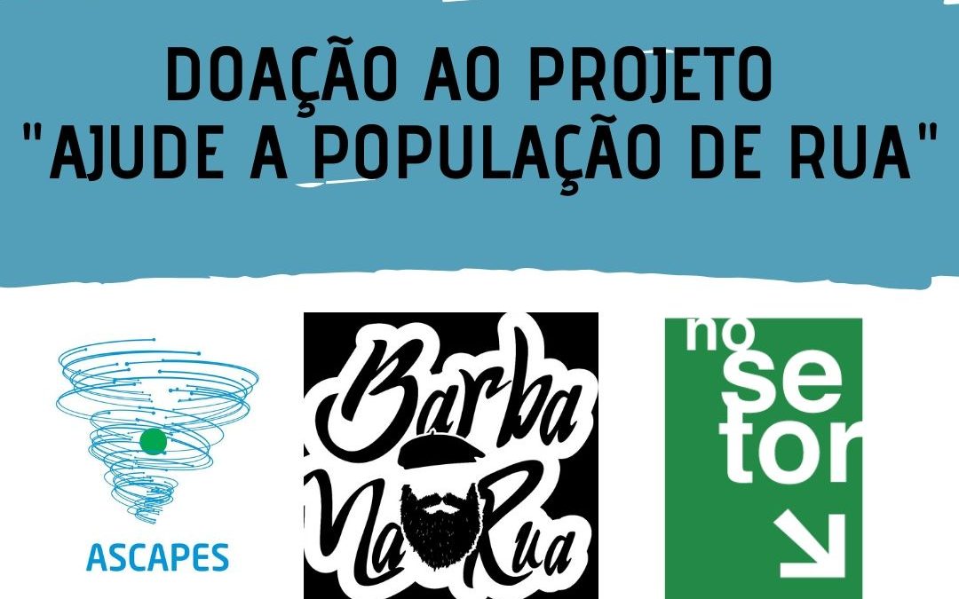 Campanha “Ajude a População de rua” é a terceira beneficiada com doação da ASCAPES