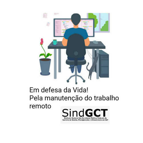 SindGCT DIZ NÃO AO RETORNO AO TRABALHO PRESENCIAL!