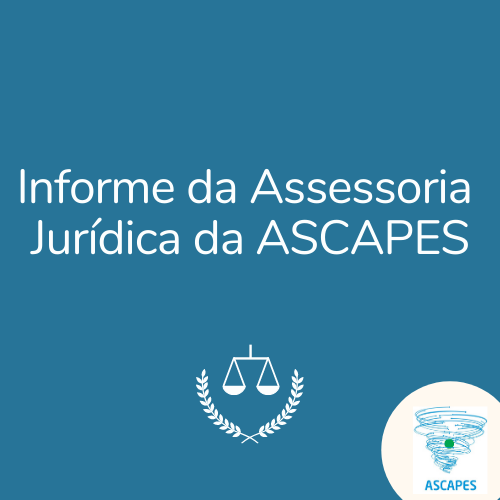 Informe da Assessoria Jurídica da ASCAPES