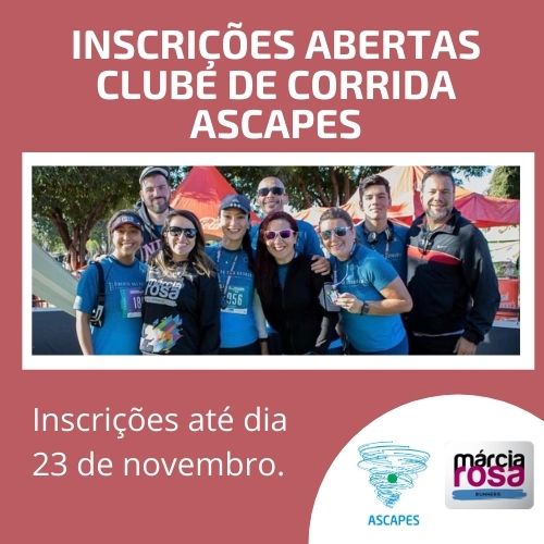 INSCRIÇÕES ABERTAS PARA O CLUBE DE CORRIDA ASCAPES – início em novembro