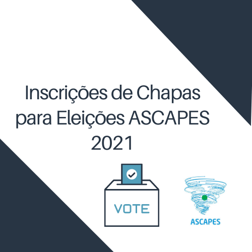 Abertas as inscrições de Chapas para Eleições ASCAPES 2021